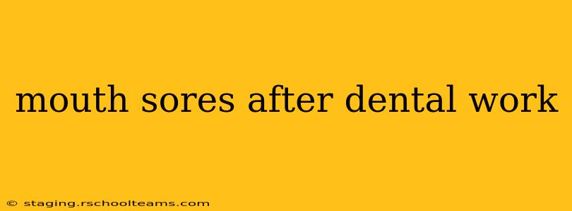 mouth sores after dental work