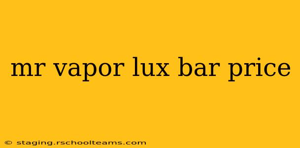 mr vapor lux bar price