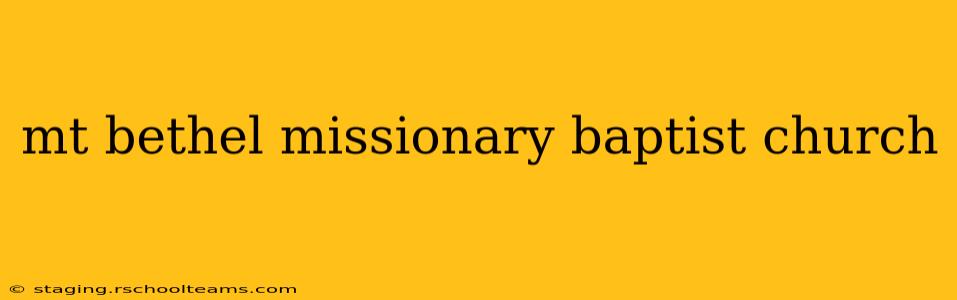 mt bethel missionary baptist church