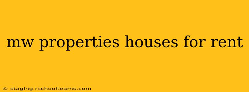 mw properties houses for rent