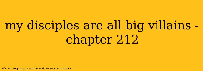 my disciples are all big villains - chapter 212