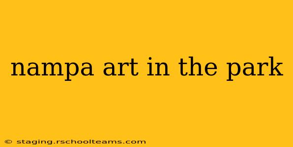 nampa art in the park