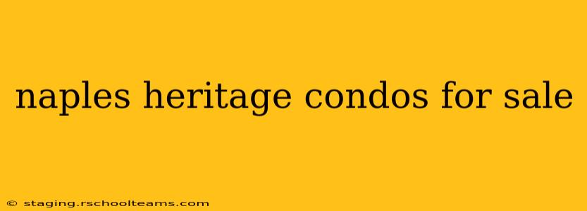 naples heritage condos for sale