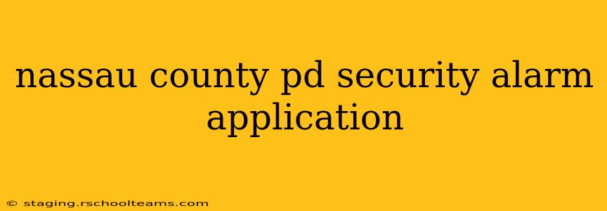nassau county pd security alarm application