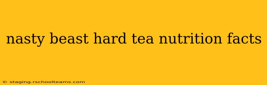 nasty beast hard tea nutrition facts