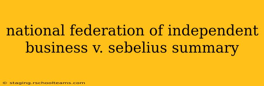 national federation of independent business v. sebelius summary