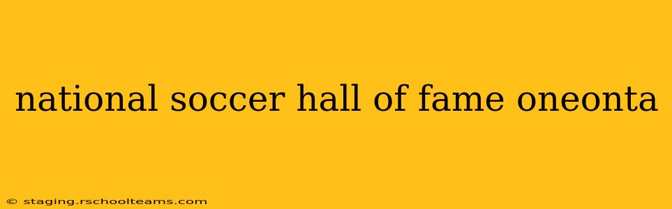 national soccer hall of fame oneonta