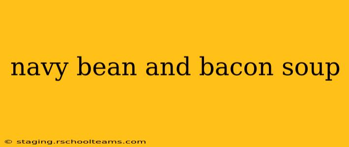 navy bean and bacon soup