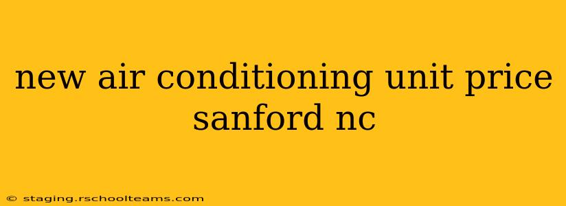 new air conditioning unit price sanford nc