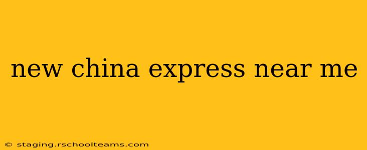 new china express near me