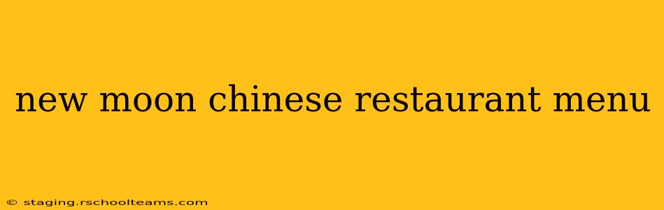 new moon chinese restaurant menu