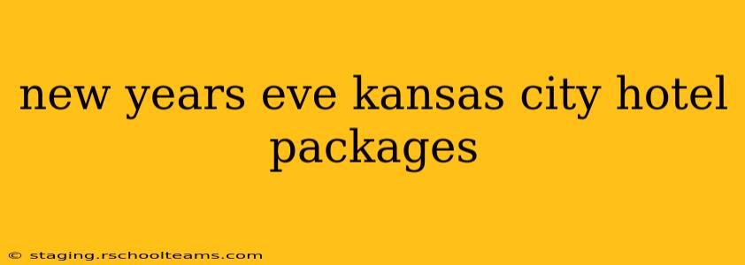 new years eve kansas city hotel packages