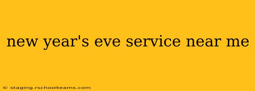 new year's eve service near me