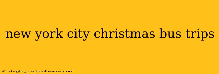 new york city christmas bus trips