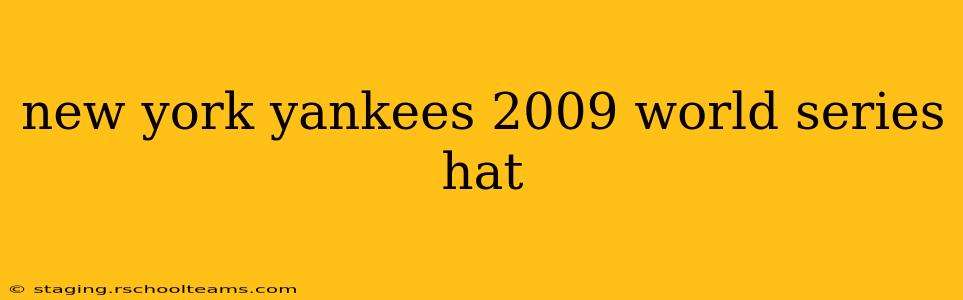 new york yankees 2009 world series hat