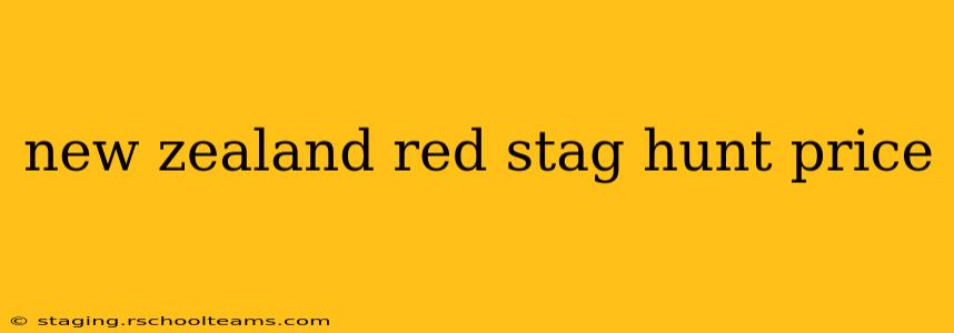 new zealand red stag hunt price