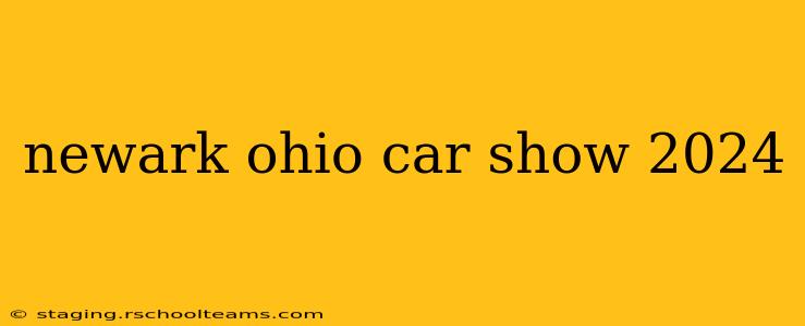 newark ohio car show 2024