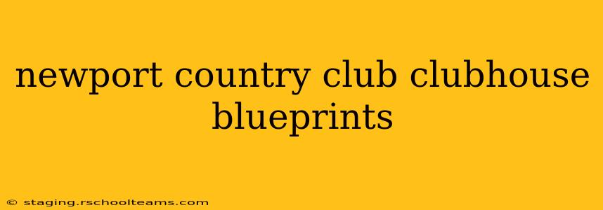 newport country club clubhouse blueprints