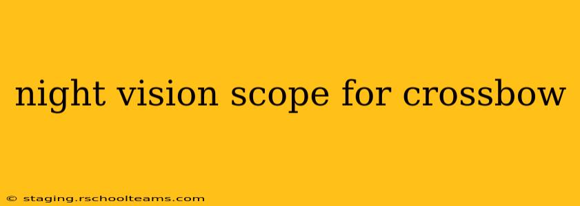 night vision scope for crossbow