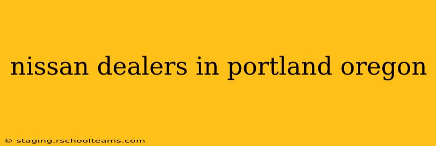 nissan dealers in portland oregon