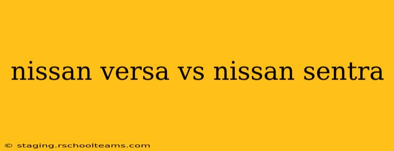 nissan versa vs nissan sentra