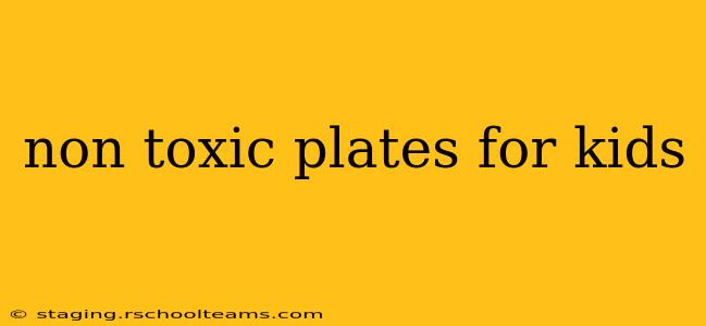 non toxic plates for kids