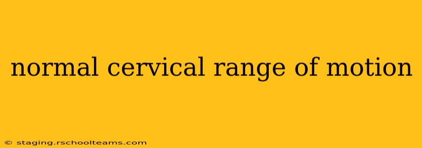 normal cervical range of motion