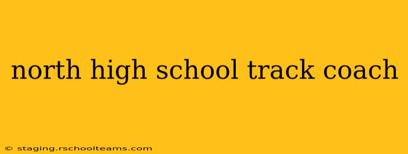 north high school track coach