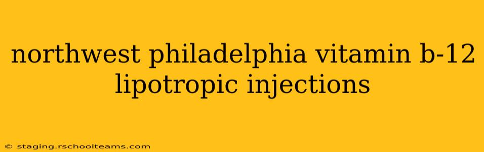 northwest philadelphia vitamin b-12 lipotropic injections