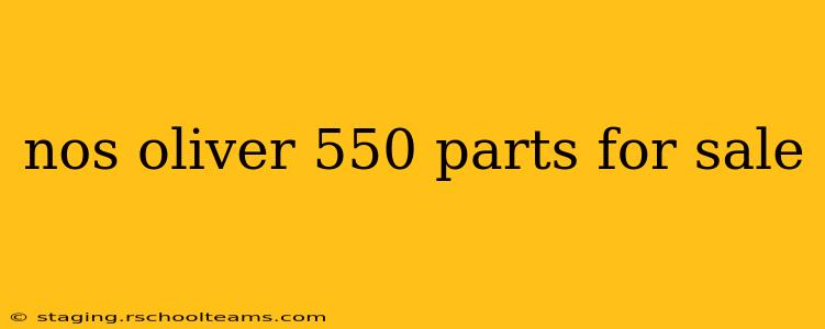 nos oliver 550 parts for sale