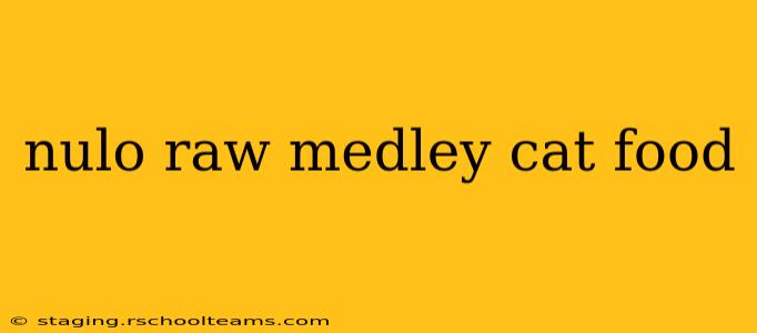 nulo raw medley cat food