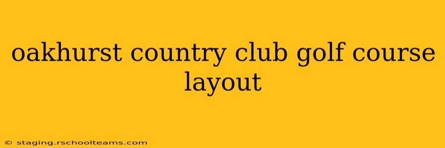 oakhurst country club golf course layout