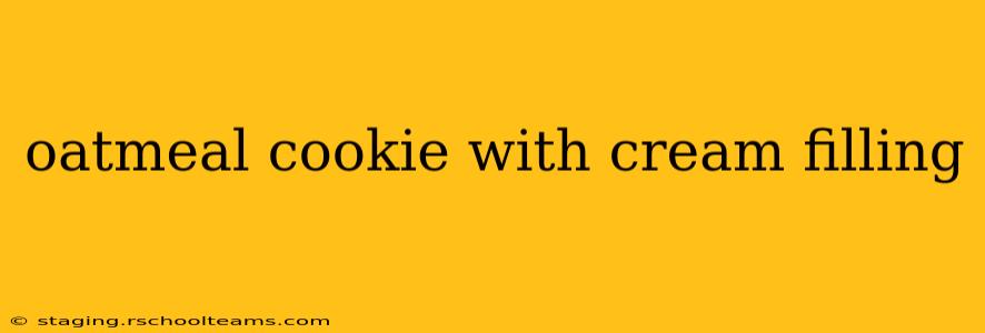oatmeal cookie with cream filling