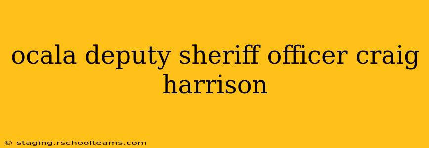ocala deputy sheriff officer craig harrison