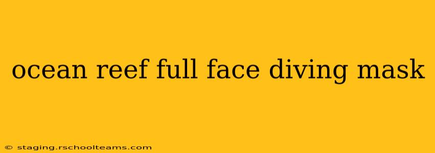 ocean reef full face diving mask