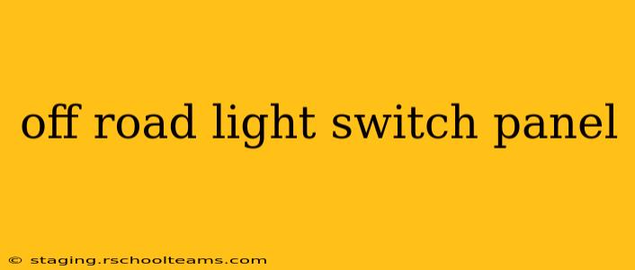 off road light switch panel
