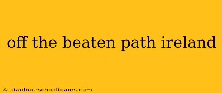 off the beaten path ireland