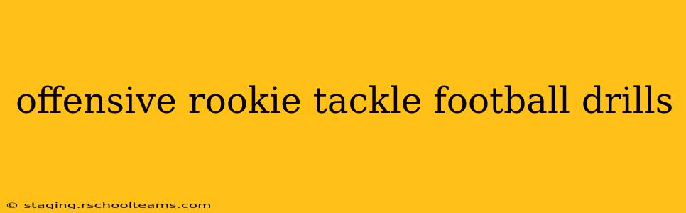 offensive rookie tackle football drills