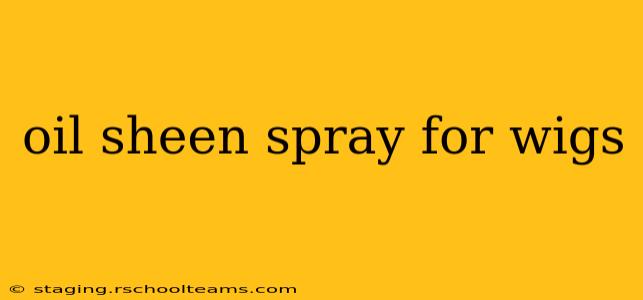 oil sheen spray for wigs