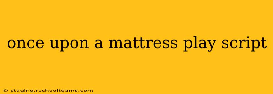 once upon a mattress play script