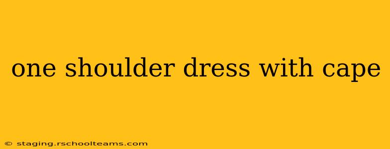 one shoulder dress with cape