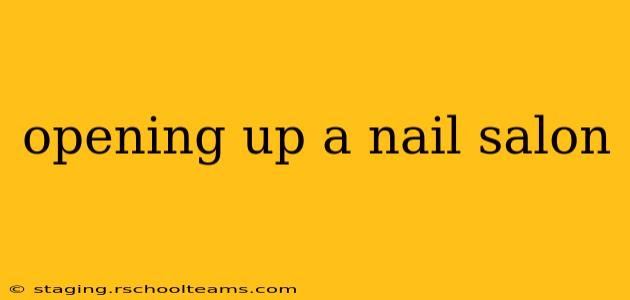 opening up a nail salon