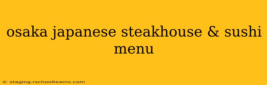 osaka japanese steakhouse & sushi menu