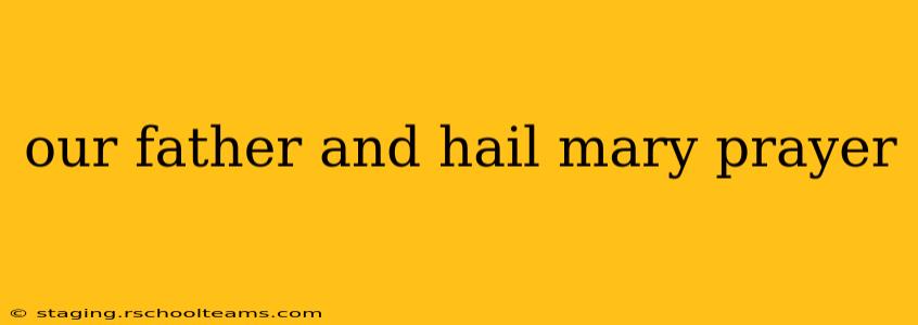 our father and hail mary prayer