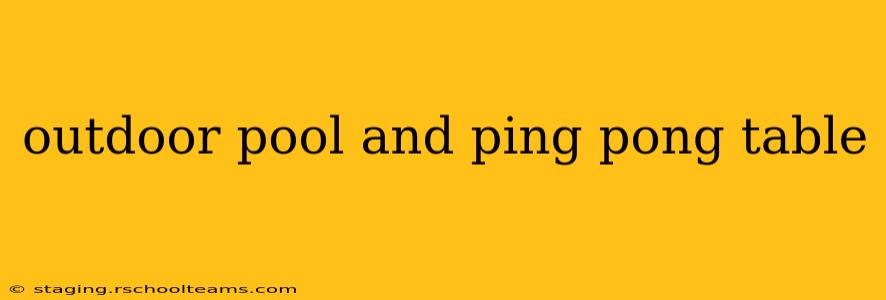 outdoor pool and ping pong table