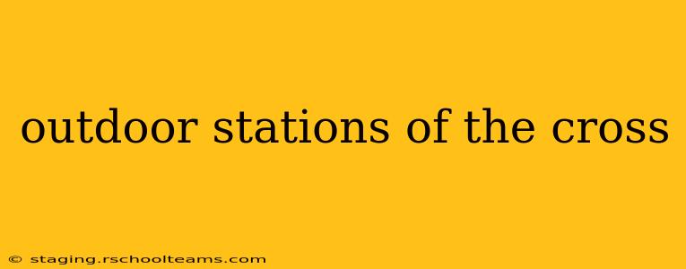 outdoor stations of the cross