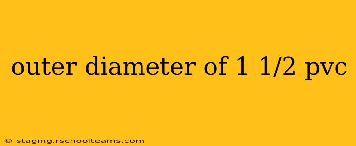 outer diameter of 1 1/2 pvc