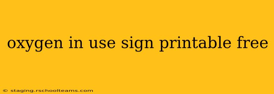 oxygen in use sign printable free