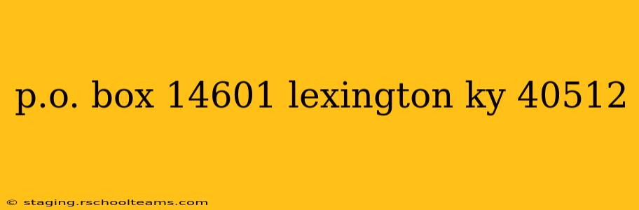 p.o. box 14601 lexington ky 40512