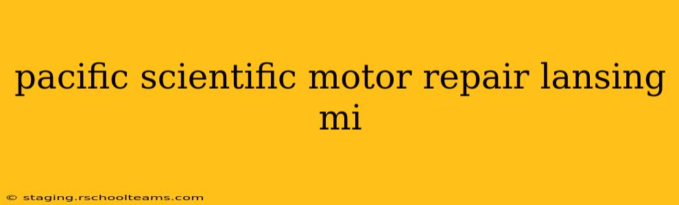 pacific scientific motor repair lansing mi